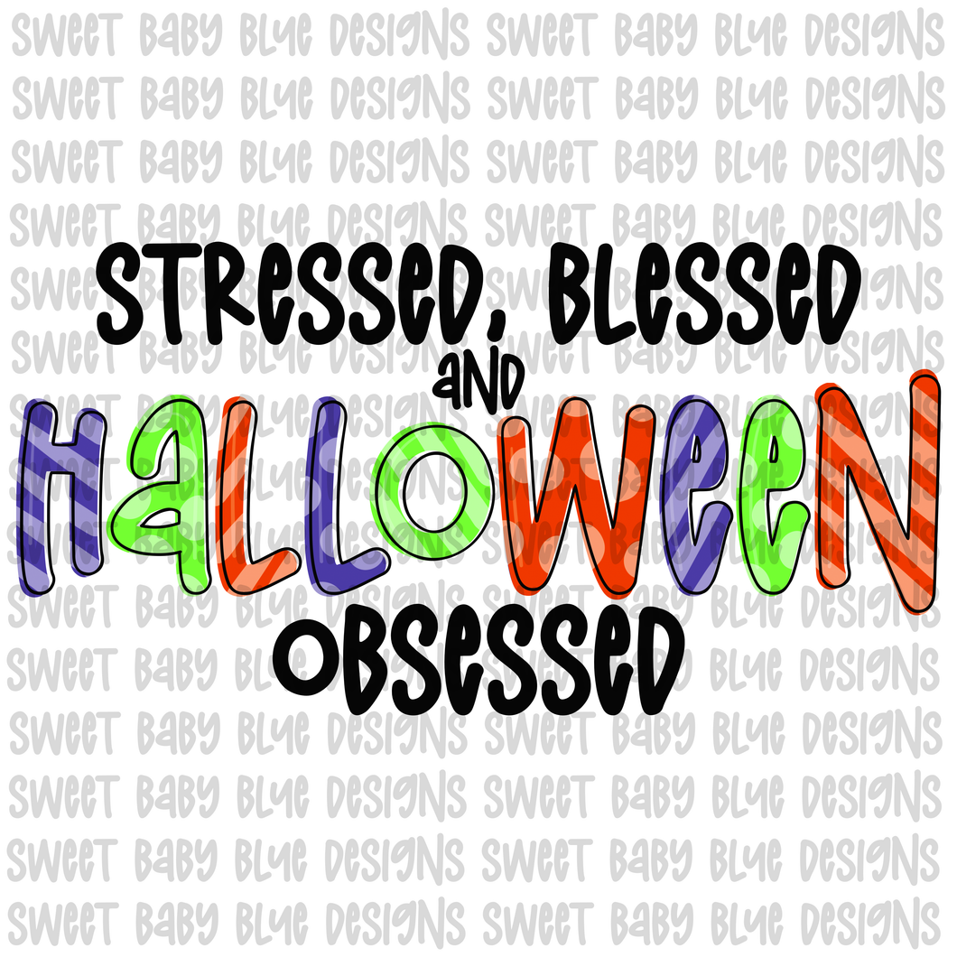 Stressed blessed Halloween obsessed- Halloween- PNG file- Digital Download