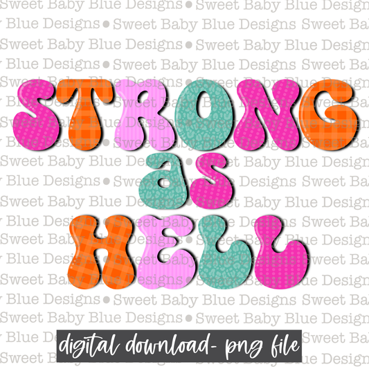 Strong as hell- 2021- PNG file- Digital Download