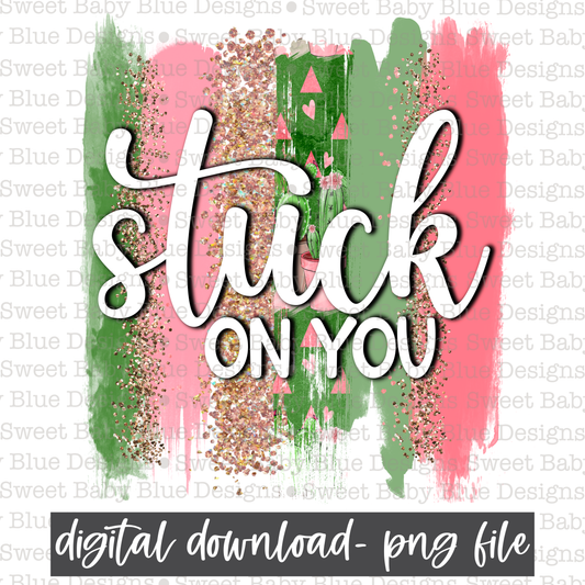 Stuck on you- PNG file- Digital Download