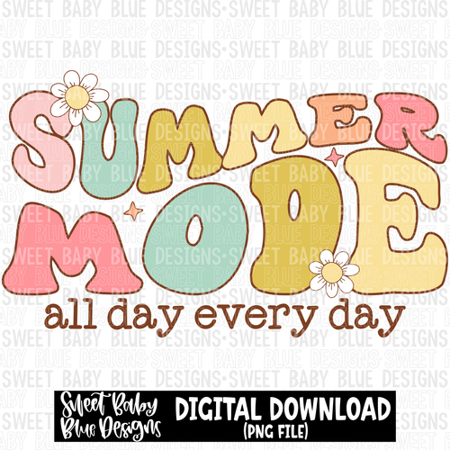 Summer mode all day every day - Summer - 2023- PNG file- Digital Download
