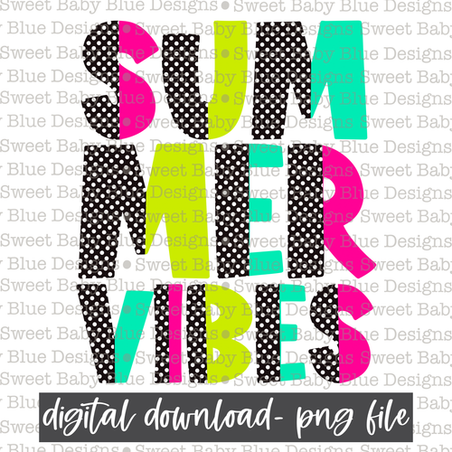 Summer vibes- Summer- Polka Dot- 2021 - PNG file- Digital Download