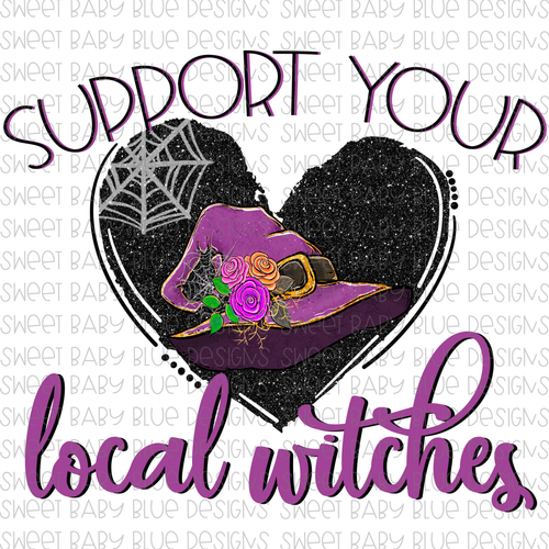 Support your local witches- PNG file- Digital Download