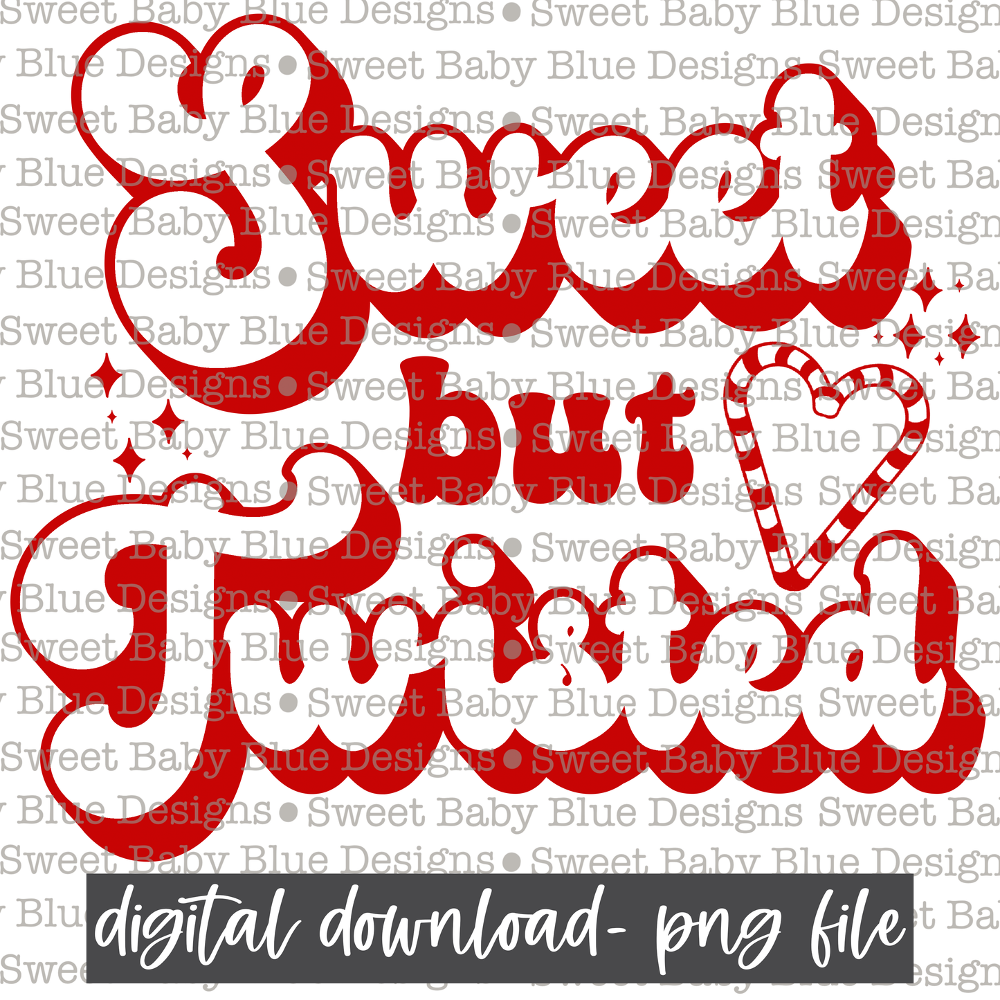 Sweet but twisted- Single color- Christmas -  PNG file- Digital Download