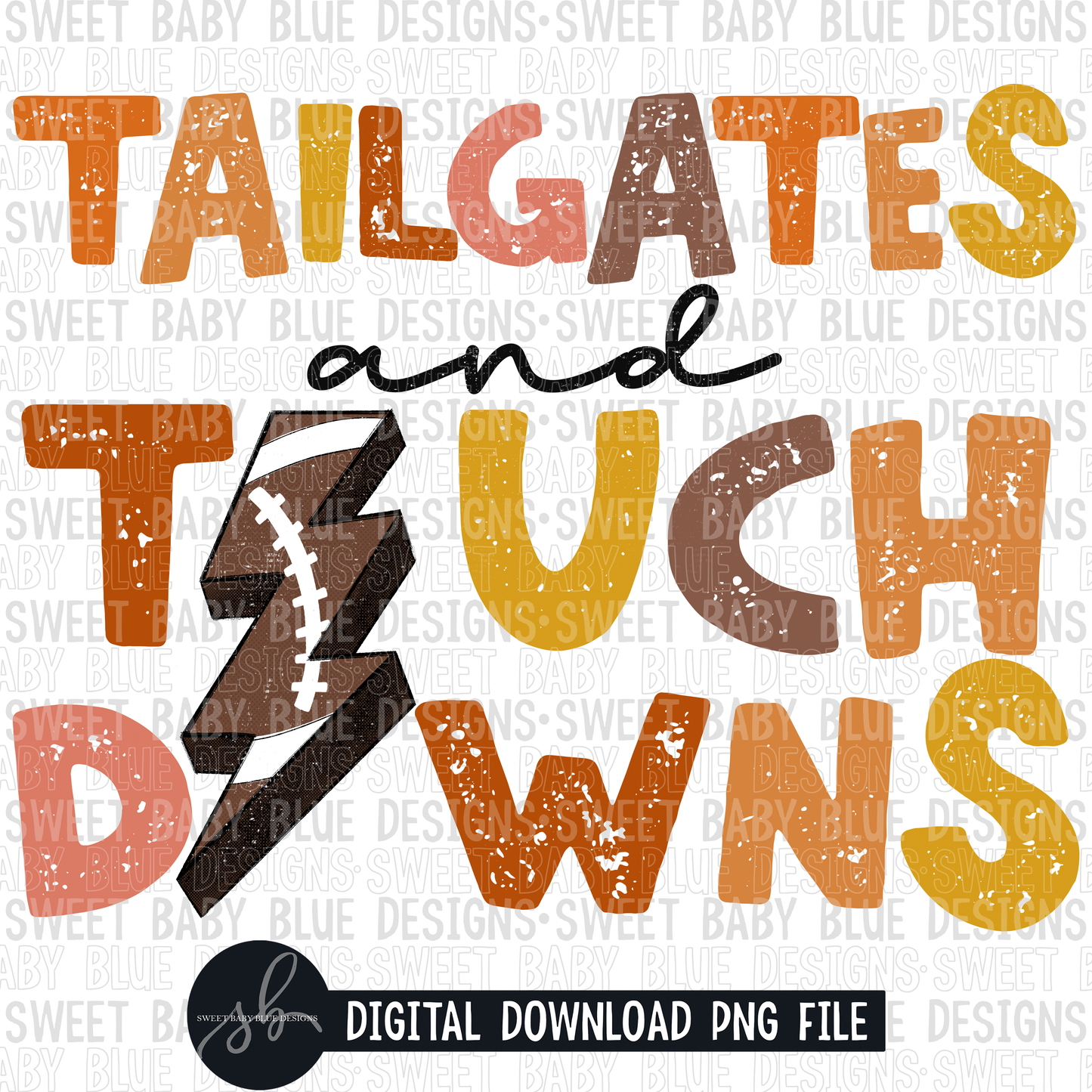 Tailgates and touchdowns- Football- Fall- Bolt- 2022- PNG file- Digital Download