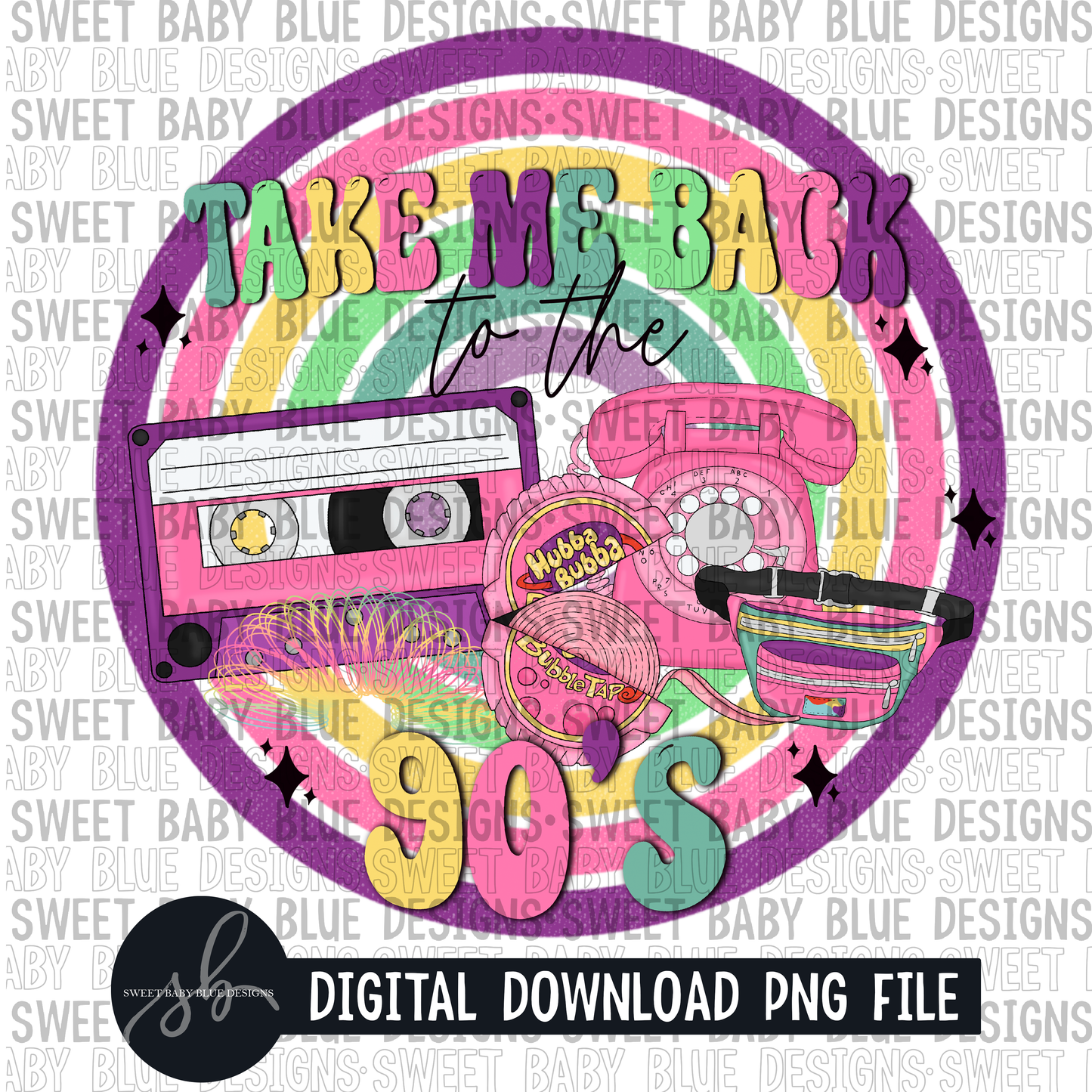 Take me back to the 90's- 2022 - PNG file- Digital Download