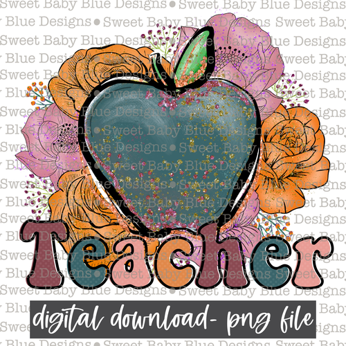 Teacher- Floral- 2021- PNG file- Digital Download