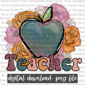 Teacher- Floral- 2021- PNG file- Digital Download