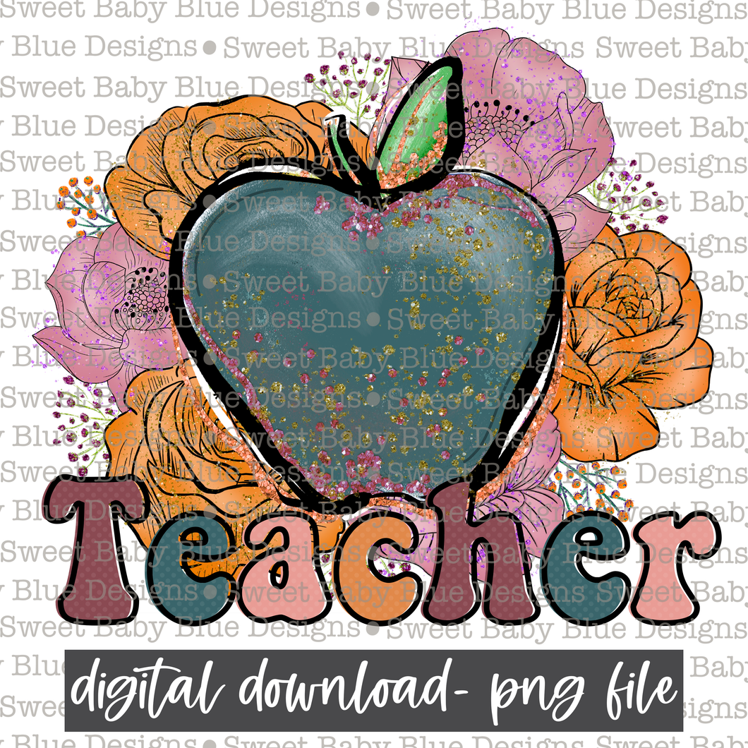 Teacher- Floral- 2021- PNG file- Digital Download