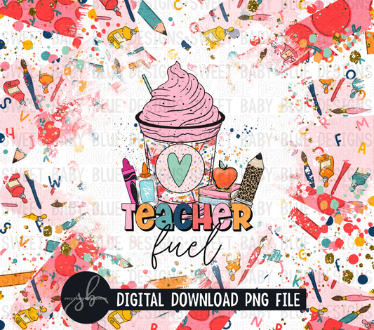 Teacher fuel- 20 oz. skinny tumbler- 2022 -PNG file- Digital Download