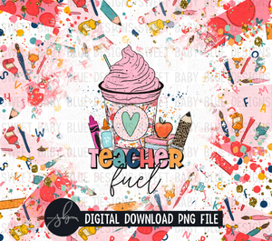 Teacher fuel- 20 oz. skinny tumbler- 2022 -PNG file- Digital Download