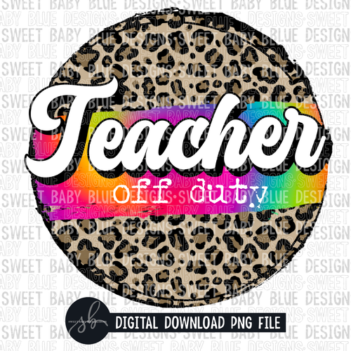 Teacher off duty- Leopard circle- 2022 -PNG file- Digital Download