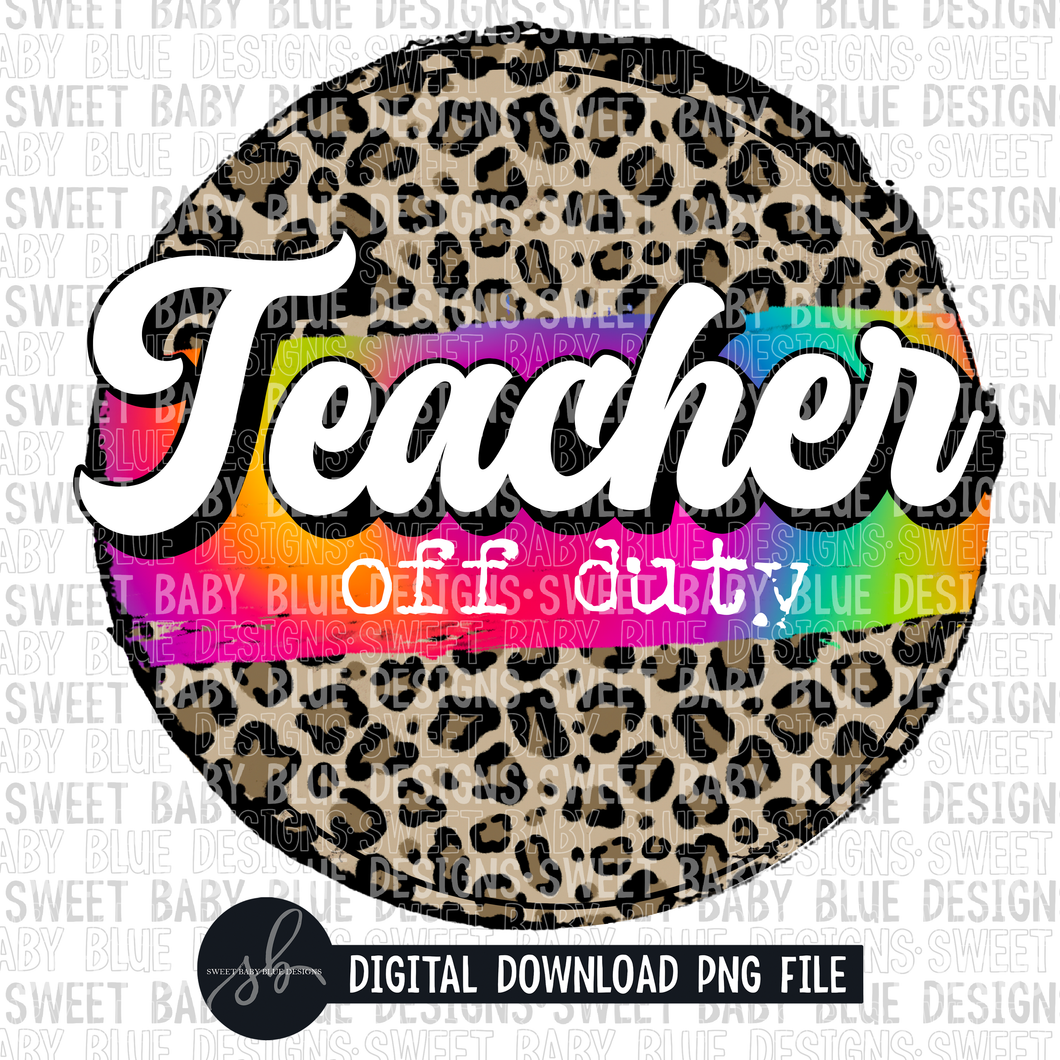 Teacher off duty- Leopard circle- 2022 -PNG file- Digital Download