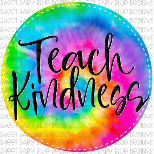 Teach kindness- PNG file- Digital Download