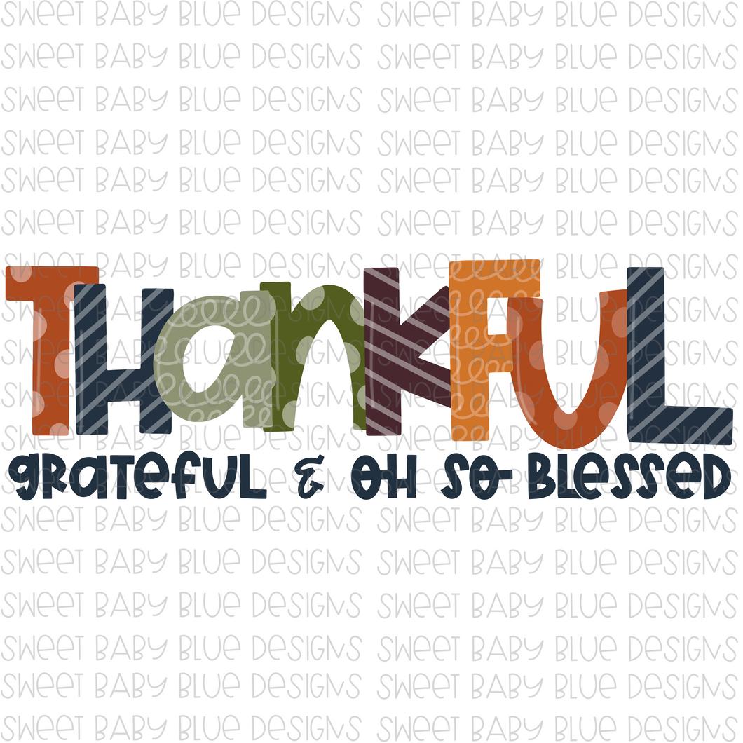 Thankful grateful and oh so blessed- Fall- PNG file- Digital Download