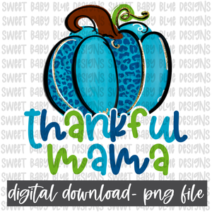 Thankful mama- Pumpkin- Fall- PNG file- Digital Download