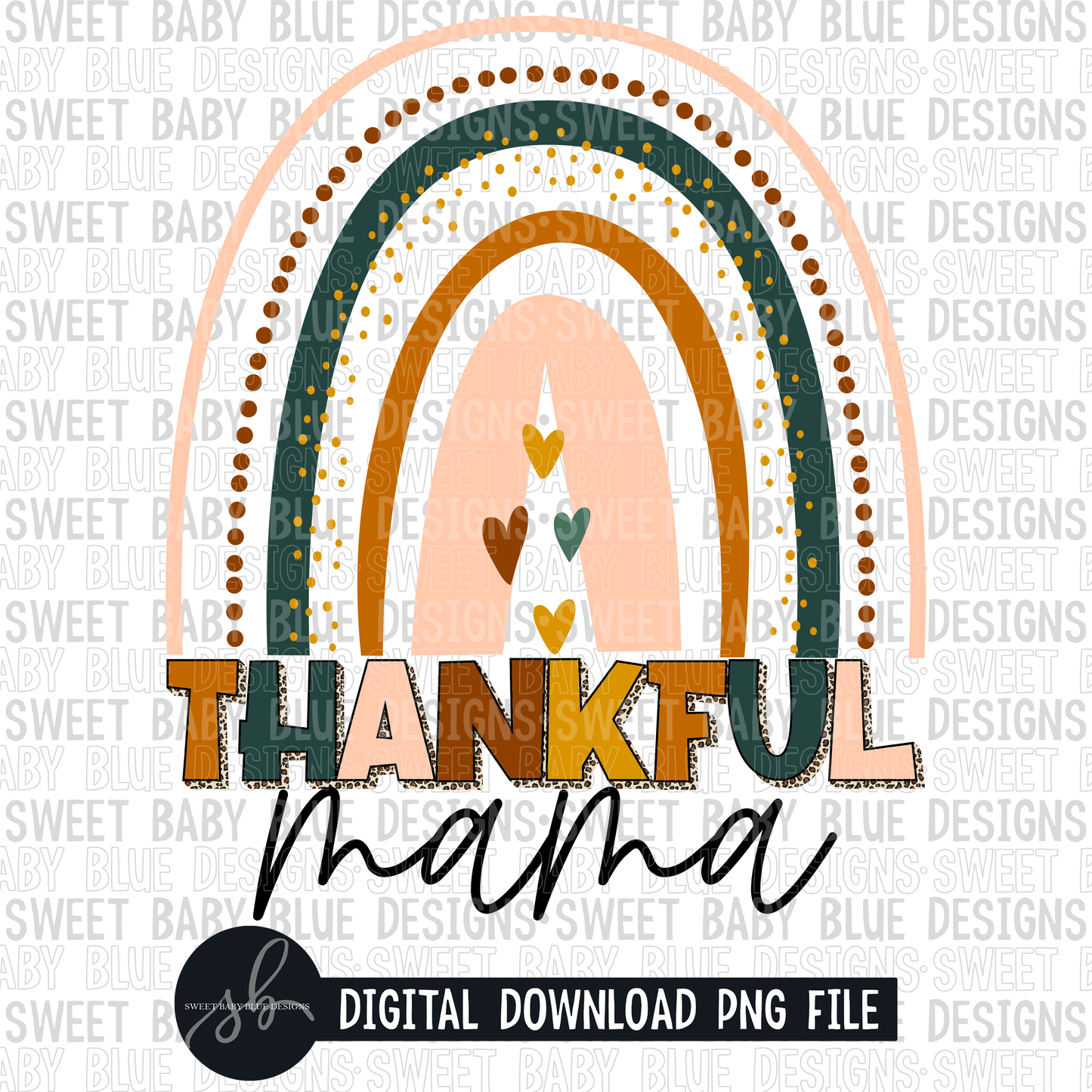 Thankful mama- Rainbow- 2022 - PNG file- Digital Download