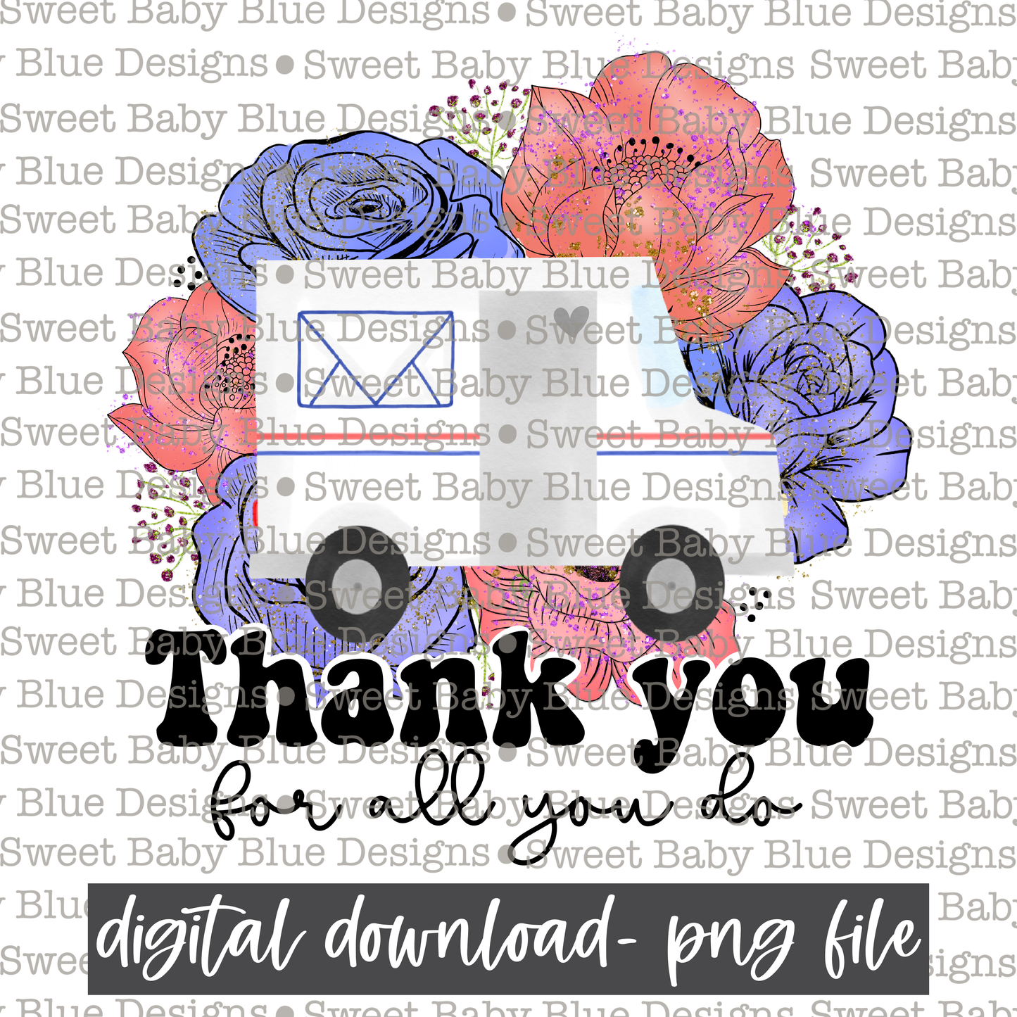Thank you for all you do- USPS-  Floral-  2021- PNG file- Digital Download