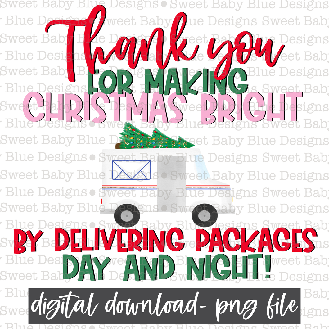 Thank you for making Christmas bright by delivering packages day and night- USPS- PNG file- Digital Download