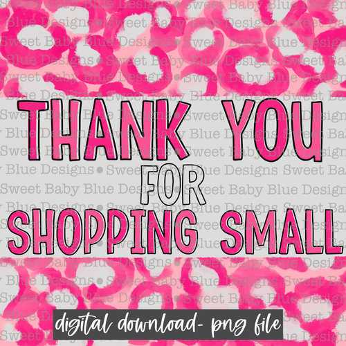 Thank you for shopping small- Pink leopard- Interactive post- 2021- PNG file- Digital Download
