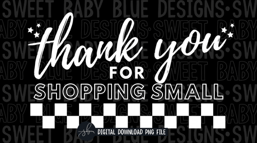 Thank you for shopping small- Retro- White font - Thermal Sticker- Designed in 2.25 x 1.25- 2022 -  PNG file- Digital Download