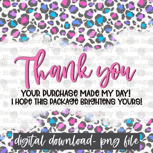Thank you your purchase made my day I hope this package brightens yours - PNG file- Digital Download