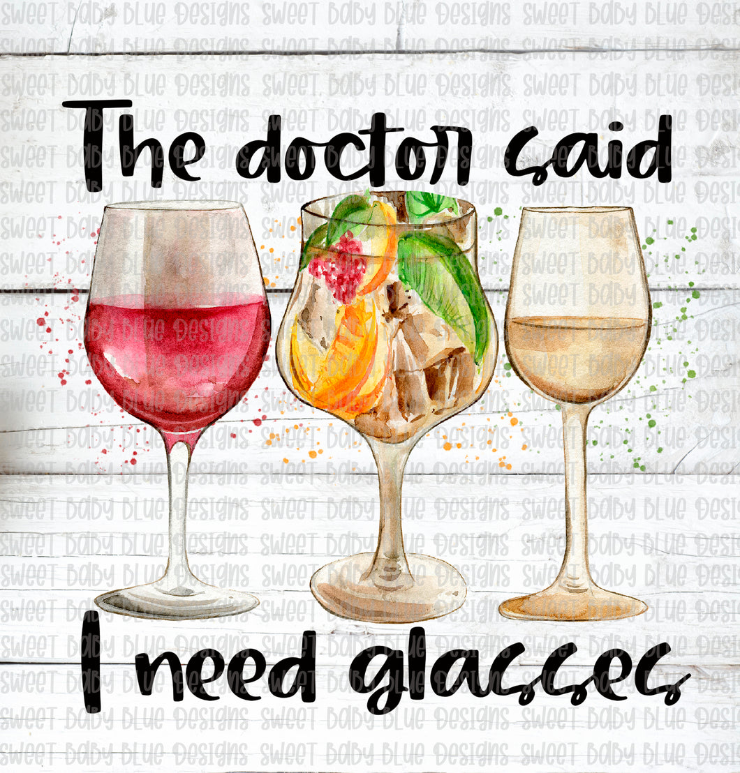 The doctor said I need glasses- PNG file- Digital Download