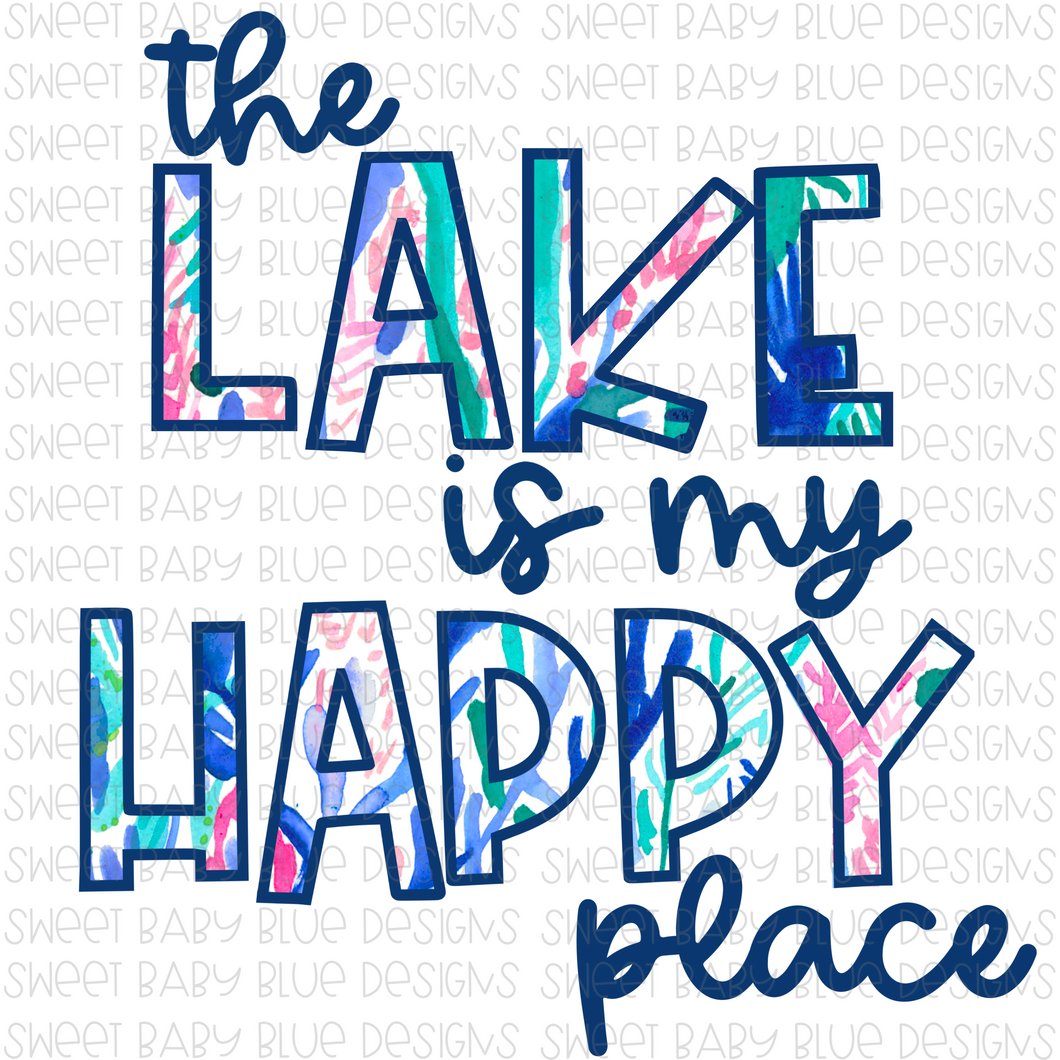 The Lake is my happy place- PNG file- Digital Download