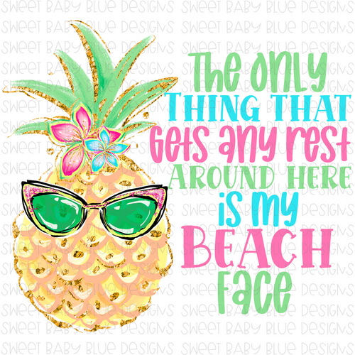 The only thing that gets any rest around here is my beach face- Summer- PNG file- Digital Download