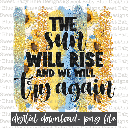 The sun will rise and we will try again- Brushstroke- PNG file- Digital Download