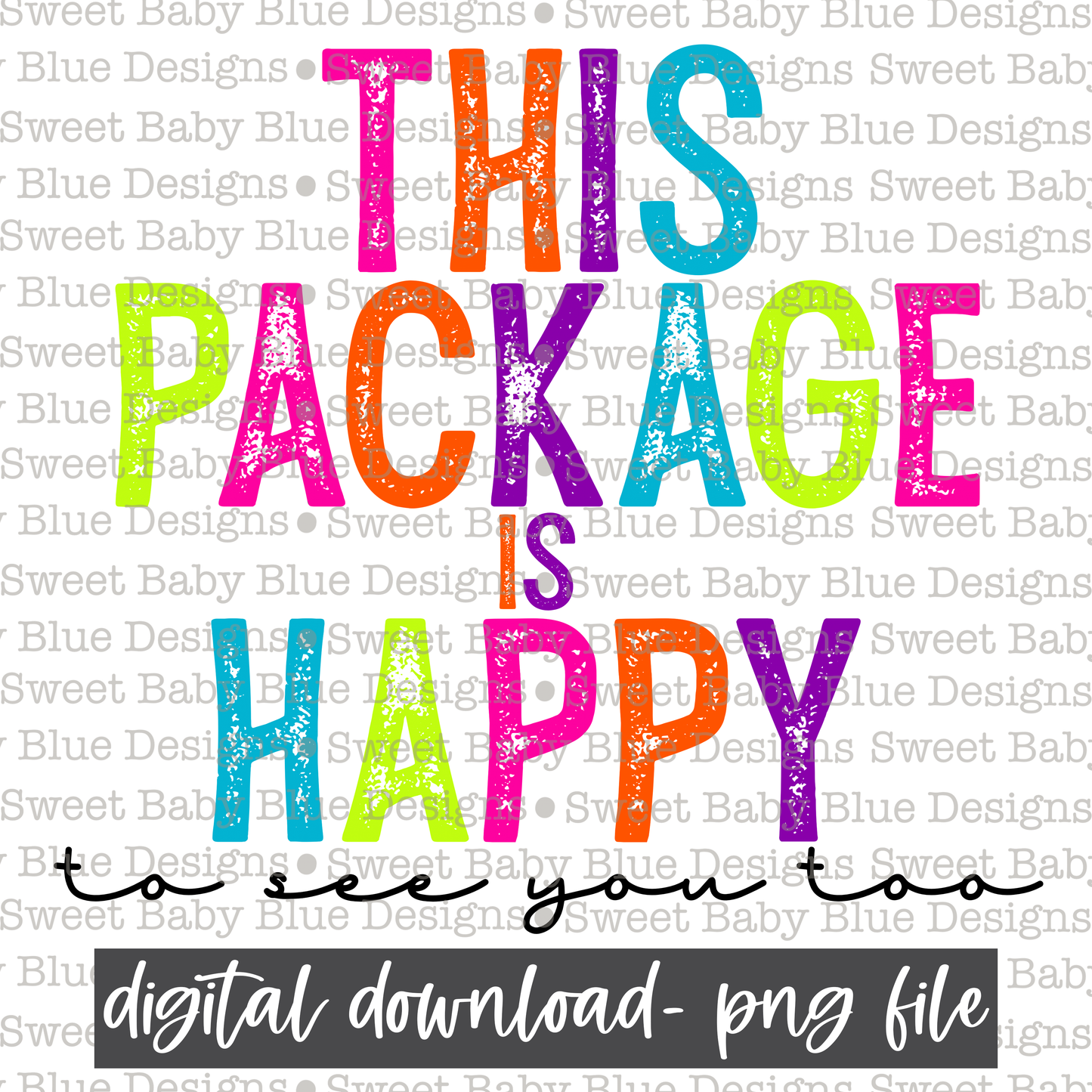 This package is happy to see you too - 2021- PNG file- Digital Download