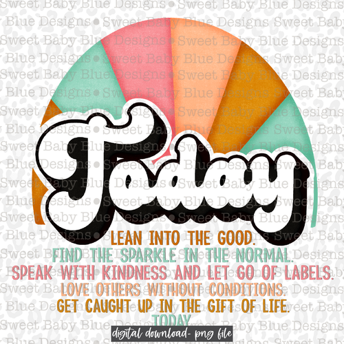 Today lean into the good- Interactive post- PNG file- Digital Download