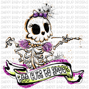 Too cute to spook- Halloween- PNG file- Digital Download