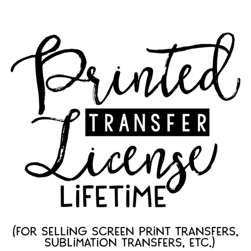 Printed Transfer License - LIFETIME