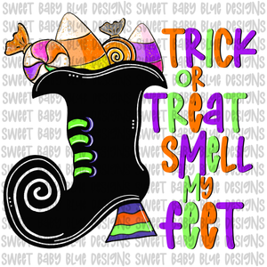 Trick or Treat smell my feet- Halloween- PNG file- Digital Download
