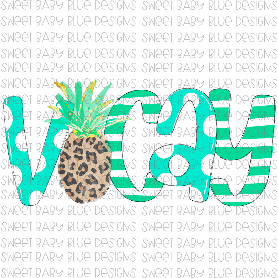 Vacay- Leopard- Pineapple- PNG file- Digital Download