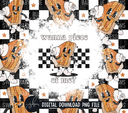 Wanna piece of me- Fall- 20 oz. skinny tumbler- 2022 -PNG file- Digital Download