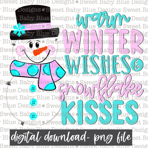 Warm winter wishes & snowflake kisses- Winter -PNG file- Digital Download