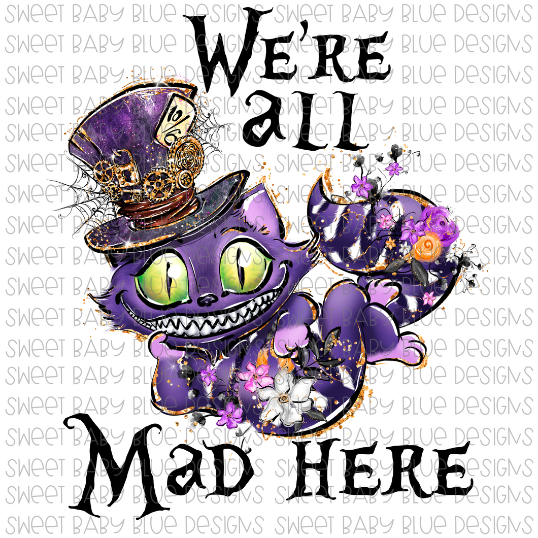 Were all mad here- Halloween- PNG file- Digital Download