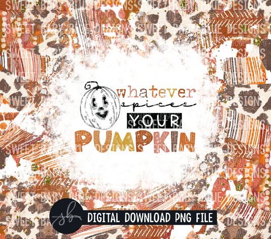 Whatever spices your Pumpkin- 20 oz. skinny tumbler- 2022 -PNG file- Digital Download