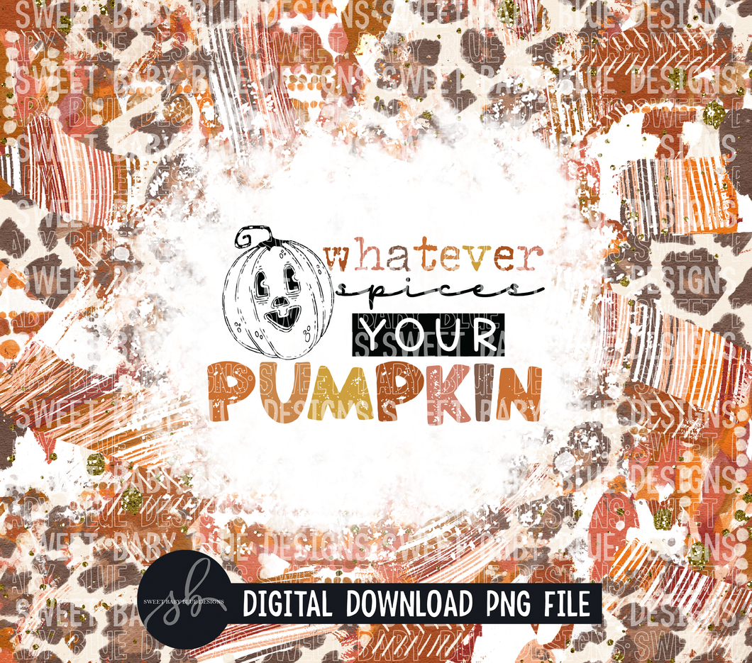 Whatever spices your Pumpkin- 20 oz. skinny tumbler- 2022 -PNG file- Digital Download