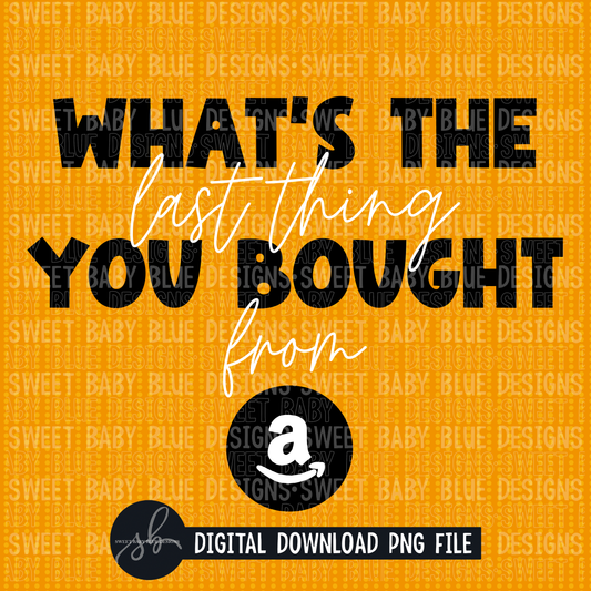 What's the last thing you bought- Interactive post- 2022- PNG file- Digital Download