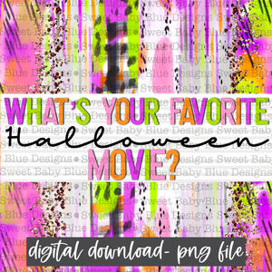 What's your favorite Halloween movie- Halloween- Interactive - 2021- PNG file- Digital Download