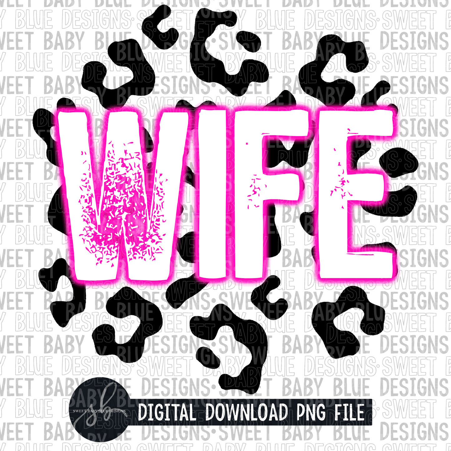 Wife- Leopard- Neon pink- 2022 - PNG file- Digital Download