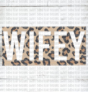 Wifey- Leopard- PNG file- Digital Download