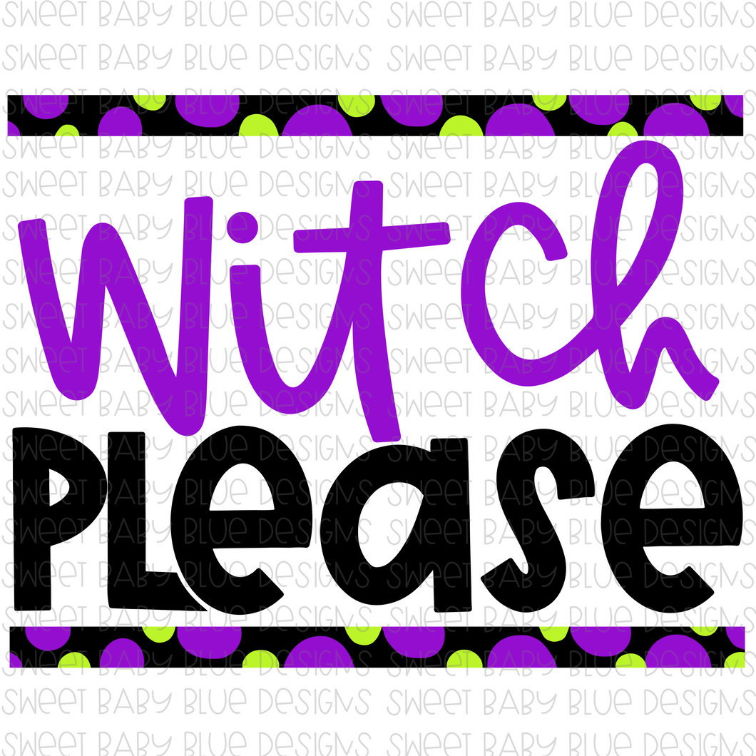 Witch please- Halloween- PNG file- Digital Download