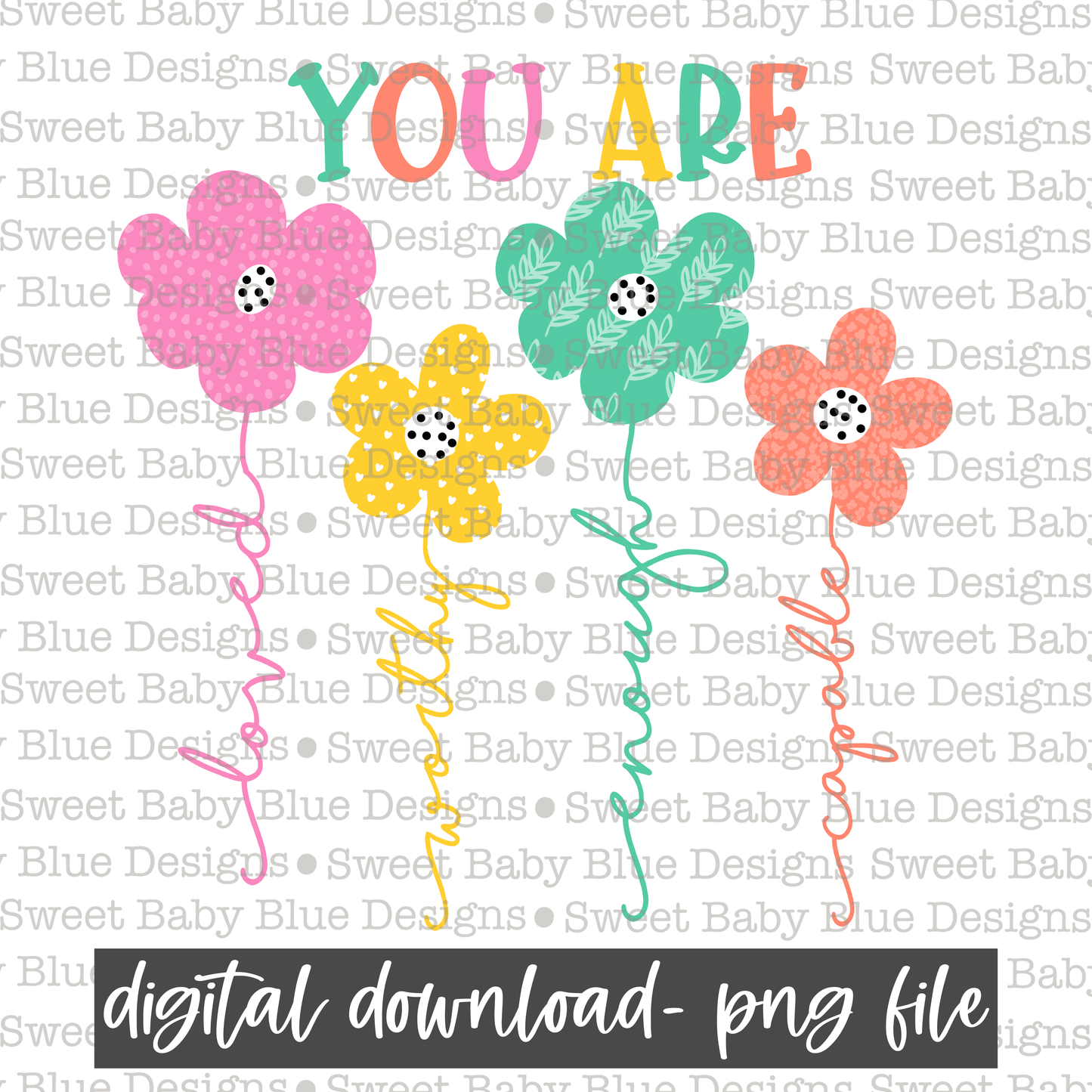 You are loved worthy enough capable- Mental health - 2021- PNG file- Digital Download