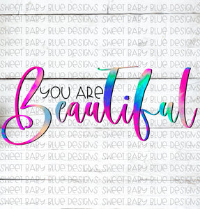 You are beautiful- PNG file- Digital Download
