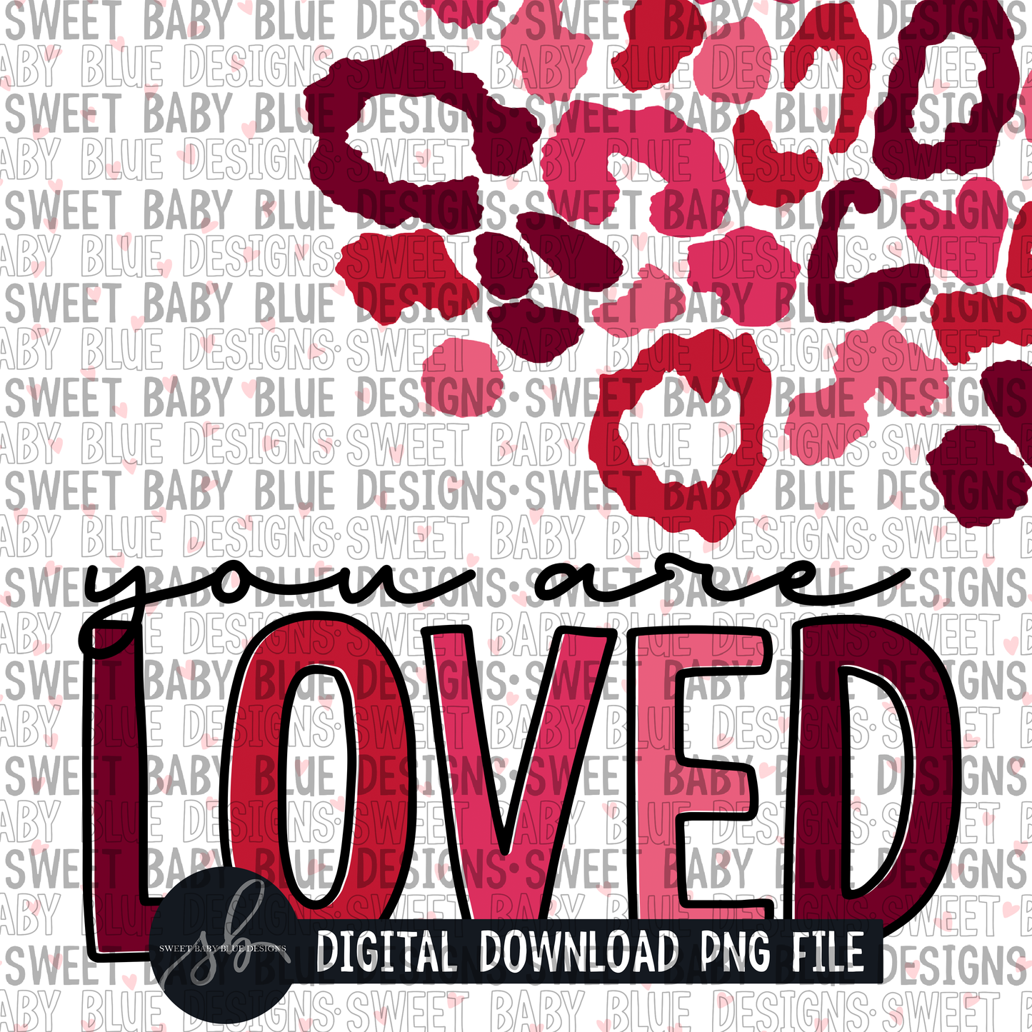 You are loved - Leopard- Interactive post - 2022 -PNG file- Digital Download