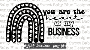 You are the heart of my business- Thermal Sticker- Designed in 2.25 x 1.25- 2021-  PNG file- Digital Download