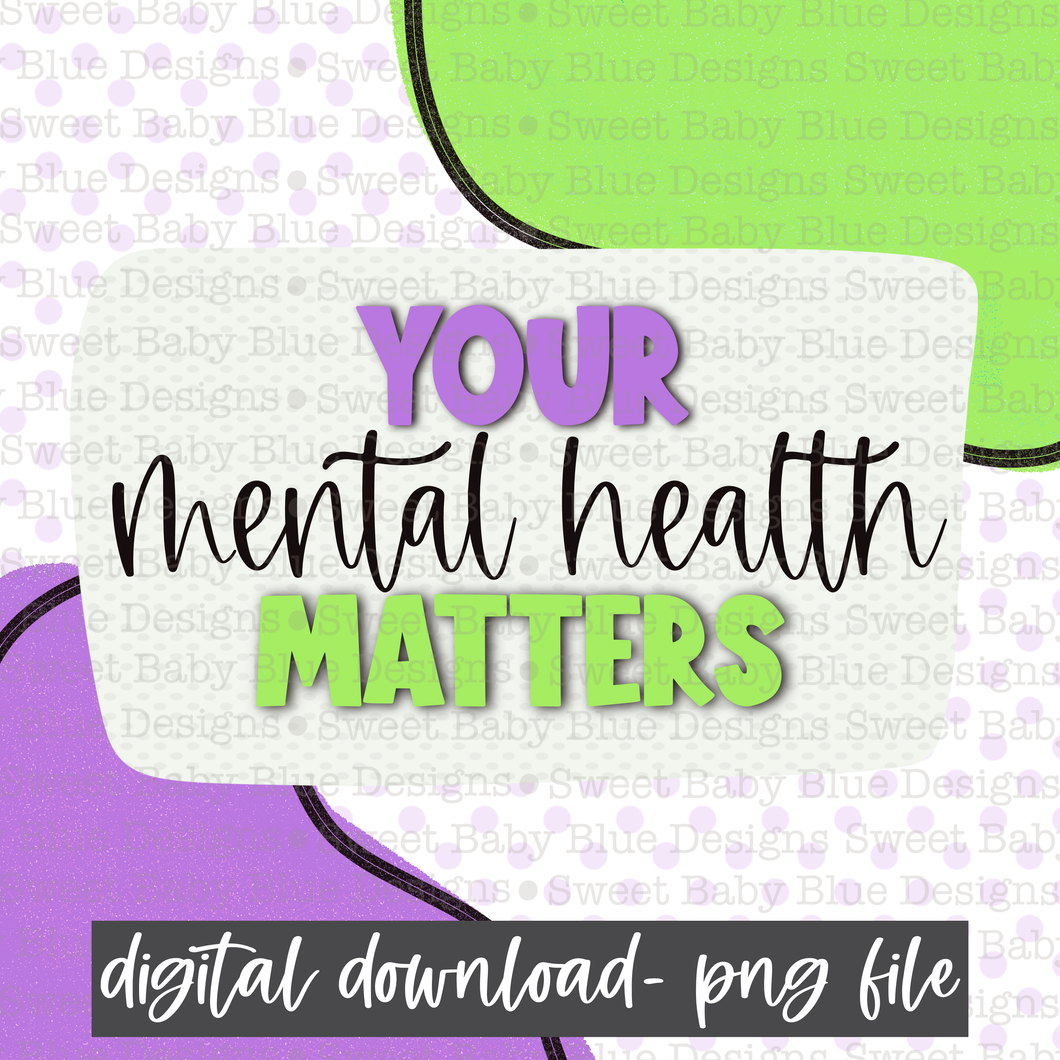 Your mental health matters- Interactive post- Graphic-  2021- PNG file- Digital Download